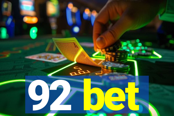 92 bet